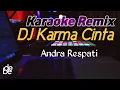 Lagu Karaoke Karma Cinta Andra Respati Dj Remix