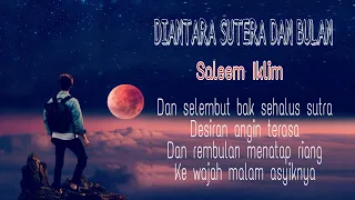 Download ANTARA SUTERA DAN BULAN /SALEEM IKLIM/LIRIK MP3