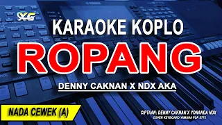 denny caknan x ndx aka ropang karaoke koplo nada wanita