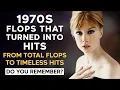 Lagu 10 FLOP SONGS from the 70s That Turned Into HITS