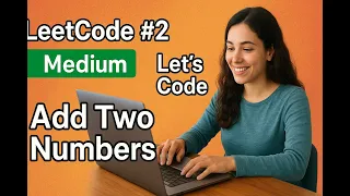 Leetcode 2 - Add Two Numbers