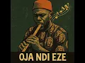 Oja Ndi Eze - Agumbaa