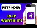 PETFINDER MOBILE APP REVIEW - IS IT WORTH IT EXPLAINED