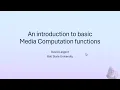 Basic Media Computation functions using Python