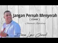 Jangan Pernah menyerah ( Cover )-andmesh kamaleng || lyric🎵( original song by Edward chen)