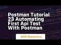 Postman tutorial 23 automating first api test with postman