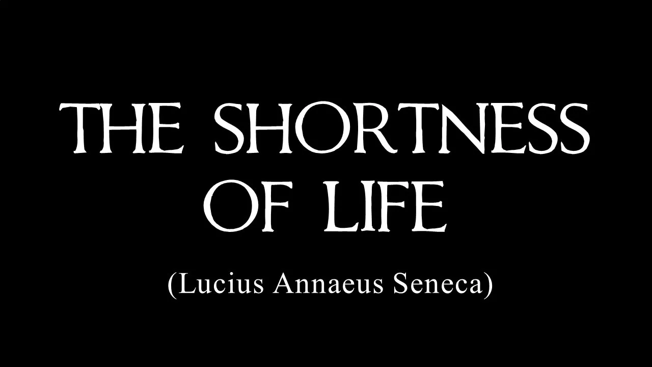 Seneca: On the Shortness of Life - (My Narration & Summary)