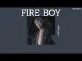 ꒰เนื้อเพลง꒱ FIRE BOY - PP Krit𖥧