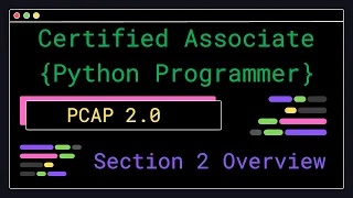 PCAP 2 0 - Section 2 Overview
