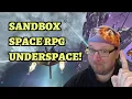Underspace - New Indie Space Sandbox RPG