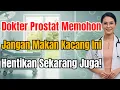 Lagu Waspada Pria 60+! Ini 1 Jenis Kacang Terburuk Penyebab Prostat Membesar, Hentikan Segera!