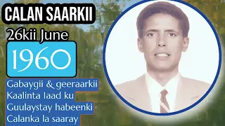 cabdi iidaan 26 06 1960kii gabaygii kaalinta 1aad galay habeenkii calansaarka 