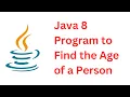 Java 8 Program to Find the Age of a Person Frequently Asked Java Interview Programs