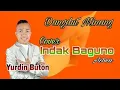 Download Lagu Indak Baguno (Cover Yurdin Buton Dangdut Minang)