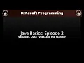 Variables Data Types and the Scanner - Java Basics Episode 2