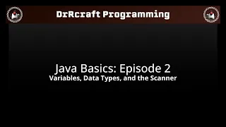 Variables Data Types and the Scanner - Java Basics Episode 2