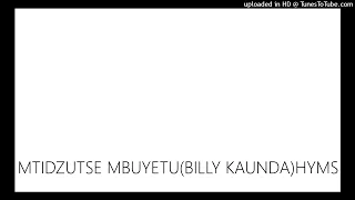 mtidzutse mbuyetu billy kaunda hyms