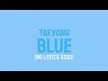 Download Lagu TAEYONG 태용 'BLUE' ENG LYRICS VIDEO