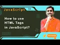 How to use HTML Tags in JavaScript - JavaScript Tutorial 04