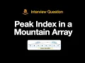 Peak Index in a Mountain Array - Leetcode 852