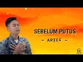 Download Lagu Arief - Sebelum Putus (Lirik Lagu)