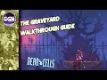 The Graveyard Walkthrough Guide Dead Cells
