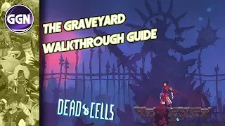 The Graveyard Walkthrough Guide Dead Cells