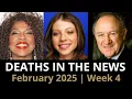 Who Died This Week Celebrity Deaths February 2025 Week 4