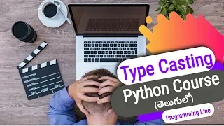 Python Type Casting Tutorial in Telugu Python Course in Telugu