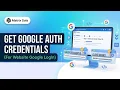 What are GOOGLE Oauth Credentials And how to generate them