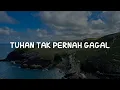 Download Lagu Tuhan Tak Pernah Gagal (Lirik)  -  NDC Worship || Mix Lirik… Bethel Worship