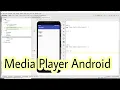 Media Player In Android Studio Android Tutorial For Beginner