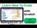 Walking the Cat Part 1 Challenge 3 Learn Scratch Coding