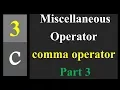 Comma Operator Miscellaneous operator Part 3