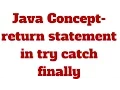 Java Concept - return statement in try catch finally