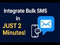 Integrate Bulk SMS API in Just 2 Minutes