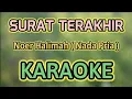 Download Lagu SURAT TERAKHIR ( Nada Pria ) KARAOKE HQ Audio Stereo || Noer Halimah