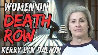 Episode 12 Women on Death Row - Kerry Lyn Dalton
