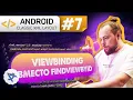 7 findViewById ViewBinding backing property Android Kotlin c