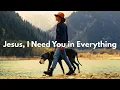 Download Lagu Ella Scott - Jesus, I Need You in Everything (Official Music Video)