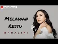 Download Lagu MAHALINI - Melawan Restu (Lyrics)