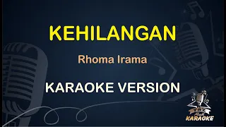 Download KEHILANGAN || Rhoma Irama ( Karaoke ) Dangdut || Koplo HD Audio MP3
