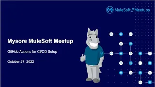 Pipeline using GitHub Actions MuleSoft Mysore Meetup