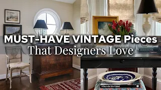 Part 2 MUST-HAVE Vintage Decor Pieces to Instantly Add Depth and Character to Your Home