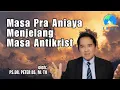 Lagu Masa Pra Aniaya Sebelum Masa Antikrist \u0026 Apa Yang Terjadi Pada Masa Itu