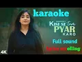 Download Lagu Kisi Se Tum Pyar  hindi karaoke 2023: Recreate Cover Anurati Roy