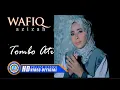 Lagu Wafiq Azizah - TOMBO ATI || Lagu Religi (Cover Music Video)