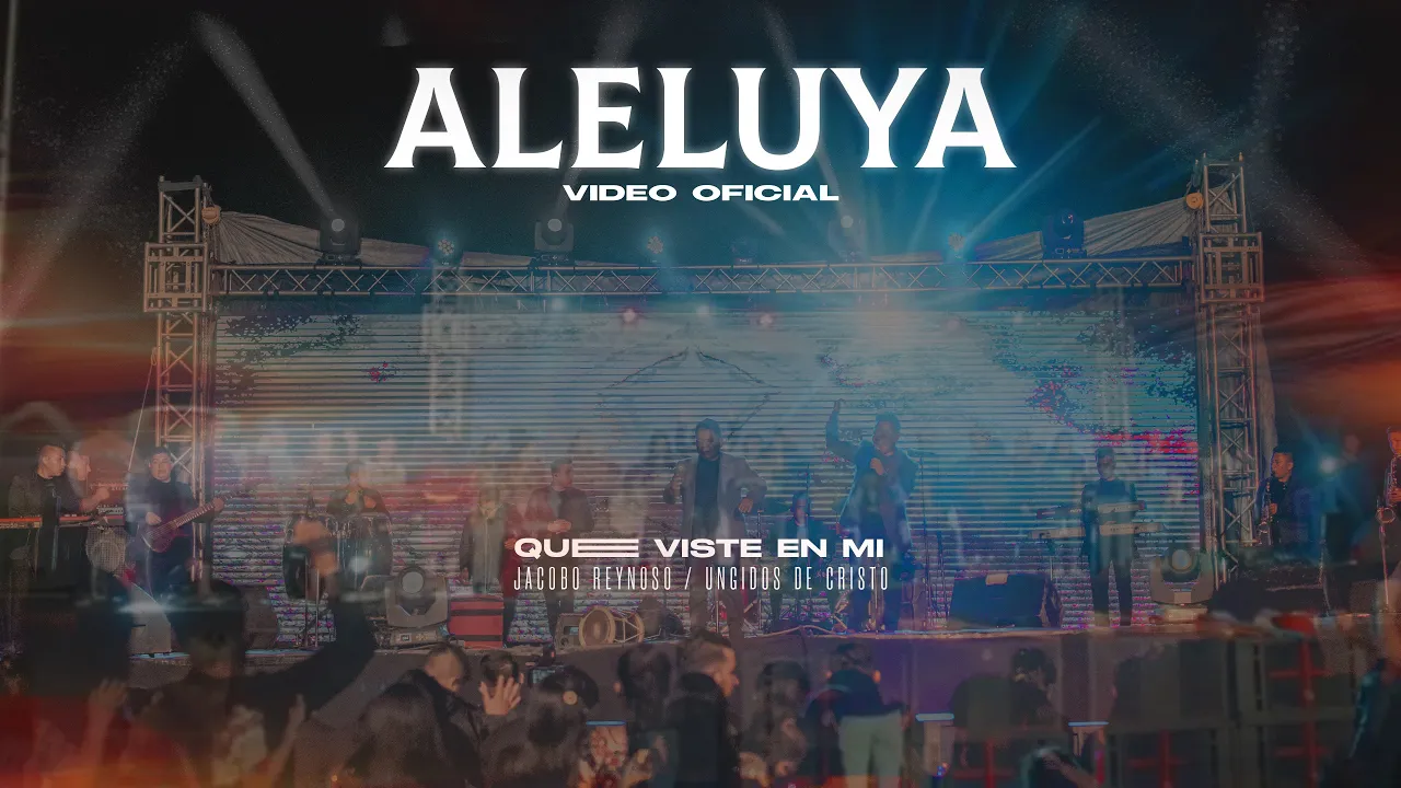 ALELUYA | VIDEO OFICIAL | QUE VISTE EN MI | LOS UNGIDOS DE CRISTO ALELUYA | VIDEO OFICIAL | QUE VISTE EN MI | LOS UNGIDOS DE CRISTO