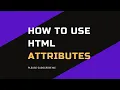 How to use html Attributes