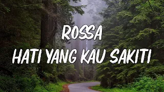Download Rossa - Hati Yang Kau Sakiti (Lyrics) MP3